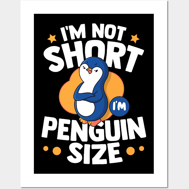 Im Not Short Im Penguin Size Wall Art by TheDesignDepot